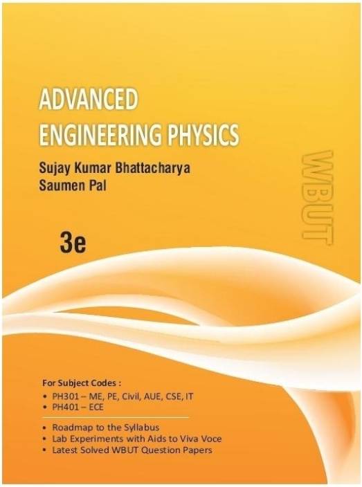 Advanced Engineering Physics Sanjay Kumar Bhattacharya And Saumen Pal (WBUT)
